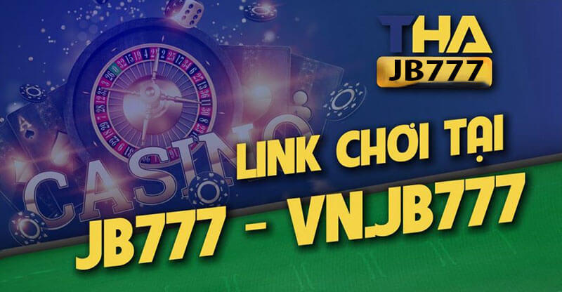 Tại sao lại xuất hiện nhà cái JB777?